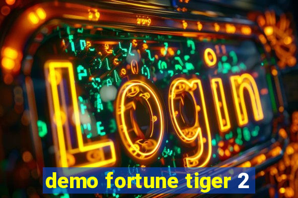 demo fortune tiger 2